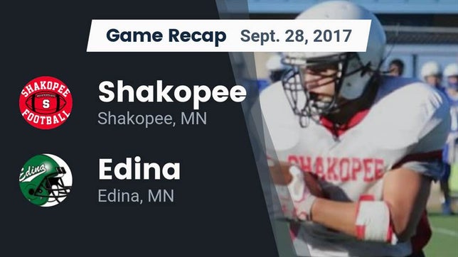 Watch this highlight video of the Shakopee (MN) football team in its game Recap: Shakopee  vs. Edina  2017 on Sep 28, 2017