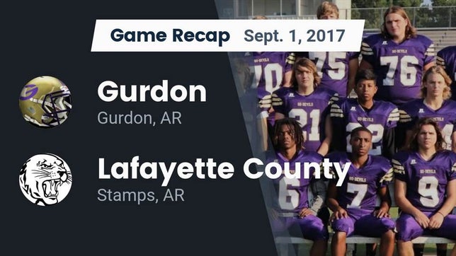Watch this highlight video of the Gurdon (AR) football team in its game Recap: Gurdon  vs. Lafayette County  2017 on Sep 1, 2017