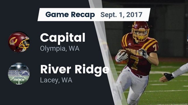 Watch this highlight video of the Capital (Olympia, WA) football team in its game Recap: Capital  vs. River Ridge  2017 on Sep 1, 2017