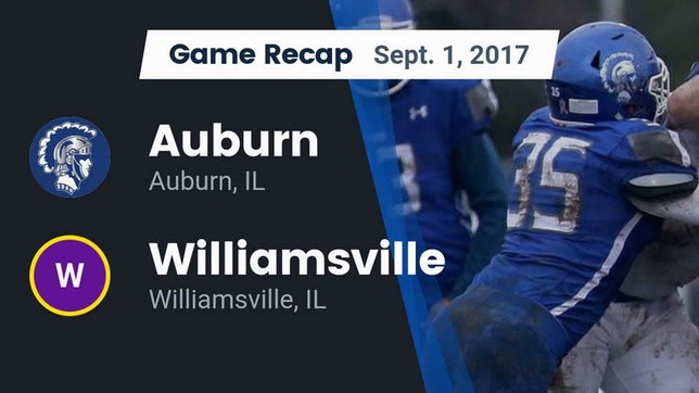 Watch this highlight video of the Auburn (IL) football team in its game Recap: Auburn  vs. Williamsville  2017 on Sep 1, 2017