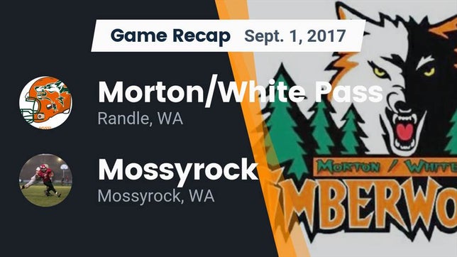 Watch this highlight video of the Morton/White Pass (Morton, WA) football team in its game Recap: Morton/White Pass  vs. Mossyrock  2017 on Sep 1, 2017