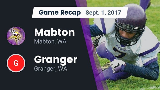 Watch this highlight video of the Mabton (WA) football team in its game Recap: Mabton  vs. Granger  2017 on Sep 1, 2017