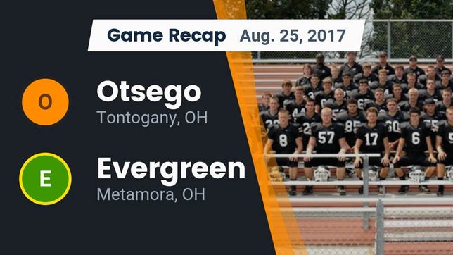 Watch this highlight video of the Otsego (Tontogany, OH) football team in its game Recap: Otsego  vs. Evergreen  2017 on Aug 25, 2017