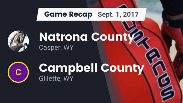 Watch this highlight video of the Natrona County (Casper, WY) football team in its game Recap: Natrona County  vs. Campbell County  2017 on Sep 1, 2017