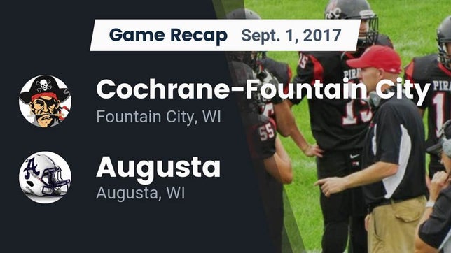 Watch this highlight video of the Cochrane-Fountain City (Fountain City, WI) football team in its game Recap: Cochrane-Fountain City  vs. Augusta  2017 on Sep 1, 2017