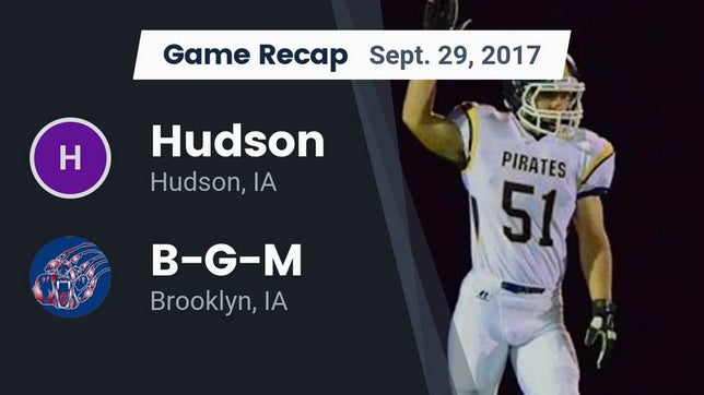 Watch this highlight video of the Hudson (IA) football team in its game Recap: Hudson  vs. B-G-M  2017 on Sep 29, 2017