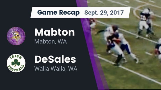 Watch this highlight video of the Mabton (WA) football team in its game Recap: Mabton  vs. DeSales  2017 on Sep 29, 2017