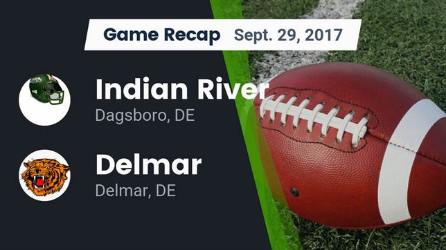 Watch this highlight video of the Indian River (Dagsboro, DE) football team in its game Recap: Indian River  vs. Delmar  2017 on Sep 29, 2017
