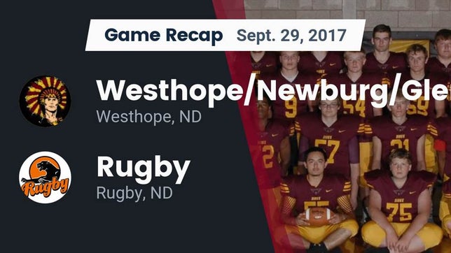 Watch this highlight video of the Westhope/Newburg/Glenburn (Westhope, ND) football team in its game Recap: Westhope/Newburg/Glenburn  vs. Rugby  2017 on Sep 29, 2017