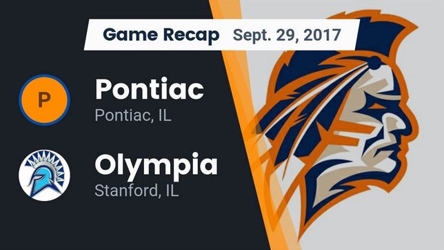 Watch this highlight video of the Pontiac (IL) football team in its game Recap: Pontiac  vs. Olympia  2017 on Sep 29, 2017
