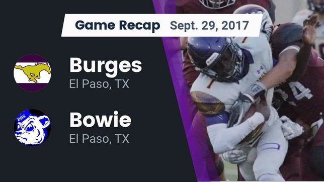 Watch this highlight video of the Burges (El Paso, TX) football team in its game Recap: Burges  vs. Bowie  2017 on Sep 29, 2017