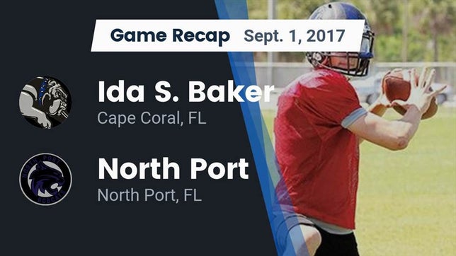 Watch this highlight video of the Ida Baker (Cape Coral, FL) football team in its game Recap: Ida S. Baker  vs. North Port  2017 on Sep 1, 2017