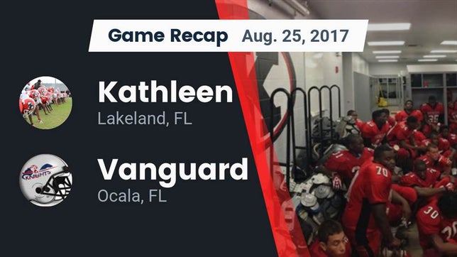 Watch this highlight video of the Kathleen (Lakeland, FL) football team in its game Recap: Kathleen  vs. Vanguard  2017 on Aug 25, 2017