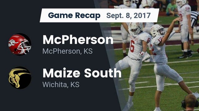 Watch this highlight video of the McPherson (KS) football team in its game Recap: McPherson  vs. Maize South  2017 on Sep 8, 2017