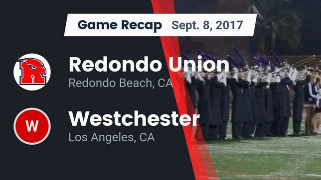 Watch this highlight video of the Redondo Union (Redondo Beach, CA) football team in its game Recap: Redondo Union  vs. Westchester  2017 on Sep 8, 2017