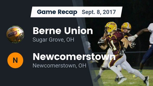 Watch this highlight video of the Berne Union (Sugar Grove, OH) football team in its game Recap: Berne Union  vs. Newcomerstown  2017 on Sep 8, 2017