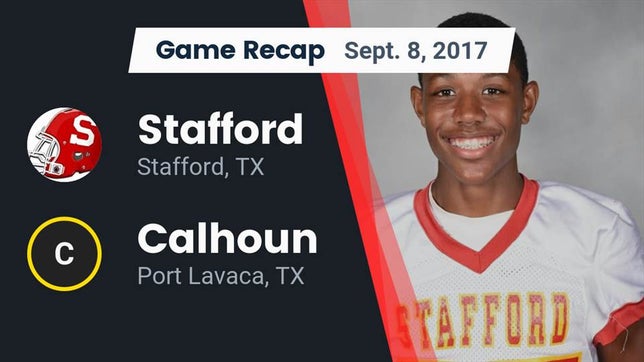 Watch this highlight video of the Stafford (TX) football team in its game Recap: Stafford  vs. Calhoun  2017 on Sep 8, 2017