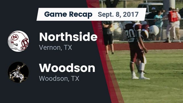 Watch this highlight video of the Northside (Vernon, TX) football team in its game Recap: Northside  vs. Woodson  2017 on Sep 8, 2017