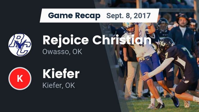 Watch this highlight video of the Rejoice Christian (Owasso, OK) football team in its game Recap: Rejoice Christian  vs. Kiefer  2017 on Sep 8, 2017