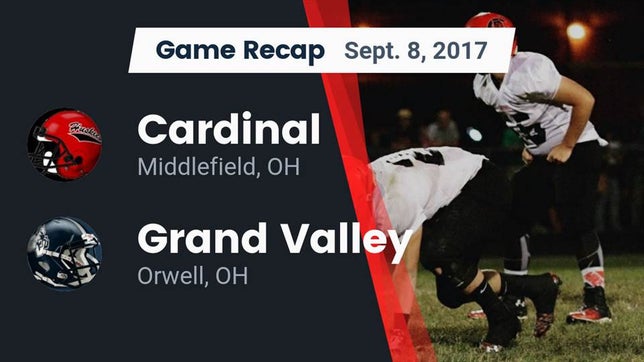 Watch this highlight video of the Cardinal (Middlefield, OH) football team in its game Recap: Cardinal  vs. Grand Valley  2017 on Sep 8, 2017