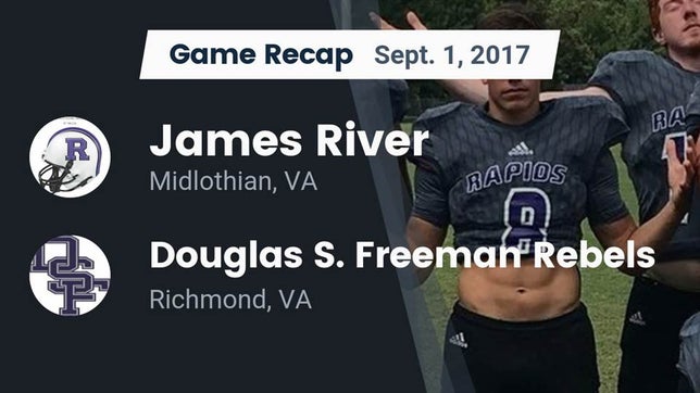 Watch this highlight video of the James River Midlothian (Midlothian, VA) football team in its game Recap: James River  vs. Douglas S. Freeman Rebels 2017 on Sep 1, 2017