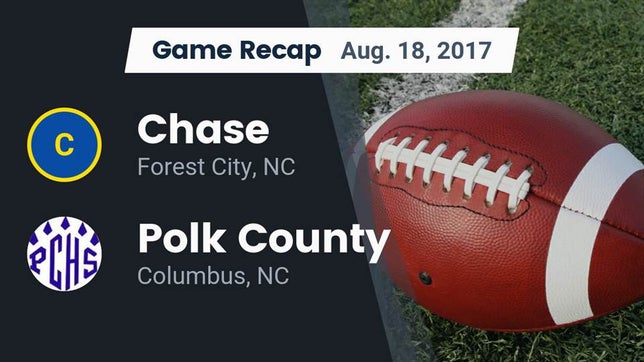 Watch this highlight video of the Chase (Forest City, NC) football team in its game Recap: Chase  vs. Polk County  2017 on Aug 18, 2017