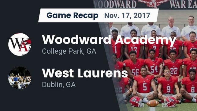 Watch this highlight video of the Woodward Academy (College Park, GA) football team in its game Recap: Woodward Academy vs. West Laurens  2017 on Nov 17, 2017