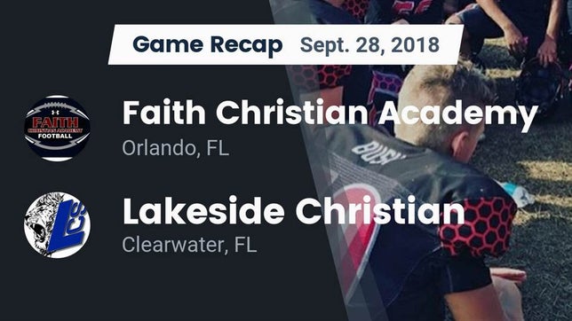 Watch this highlight video of the Faith Christian (Orlando, FL) football team in its game Recap: Faith Christian Academy vs. Lakeside Christian  2018 on Sep 28, 2018