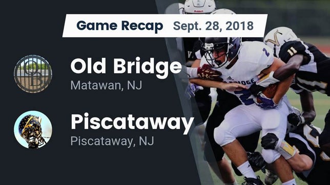 Watch this highlight video of the Old Bridge (NJ) football team in its game Recap: Old Bridge  vs. Piscataway  2018 on Sep 28, 2018