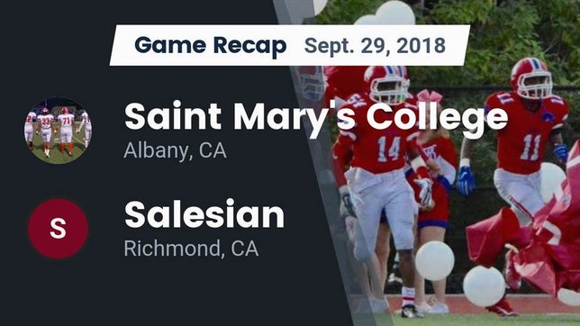 Watch this highlight video of the Saint Mary's (Albany, CA) football team in its game Recap: Saint Mary's College  vs. Salesian  2018 on Sep 29, 2018