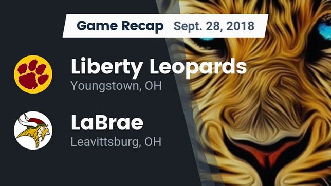 Watch this highlight video of the Liberty (Youngstown, OH) football team in its game Recap: Liberty Leopards vs. LaBrae  2018 on Sep 28, 2018