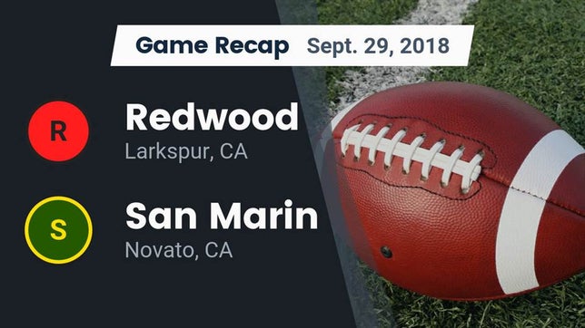 Watch this highlight video of the Redwood (Larkspur, CA) football team in its game Recap: Redwood  vs. San Marin  2018 on Sep 29, 2018
