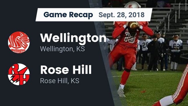 Watch this highlight video of the Wellington (KS) football team in its game Recap: Wellington  vs. Rose Hill  2018 on Sep 28, 2018