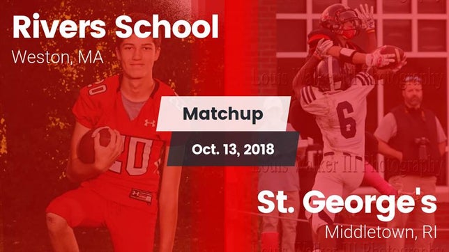 Watch this highlight video of the Rivers (Weston, MA) football team in its game Matchup: Rivers vs. St. George's  2018 on Oct 13, 2018