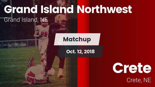 Watch this highlight video of the Northwest (Grand Island, NE) football team in its game Matchup: GI Northwest vs. Crete  2018 on Oct 12, 2018