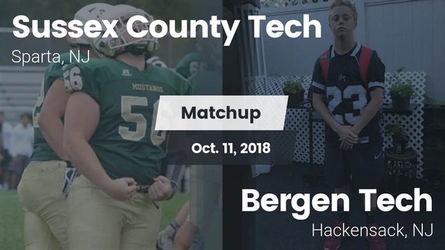 Watch this highlight video of the Sussex County Tech (Sparta, NJ) football team in its game Matchup: Sussex County Tech vs. Bergen Tech  2018 on Oct 11, 2018