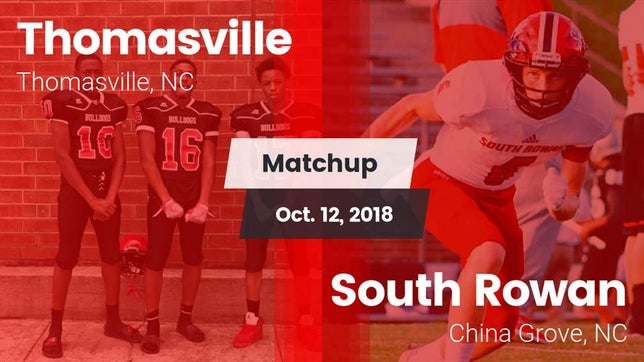 Watch this highlight video of the Thomasville (NC) football team in its game Matchup: Thomasville High vs. South Rowan  2018 on Oct 12, 2018
