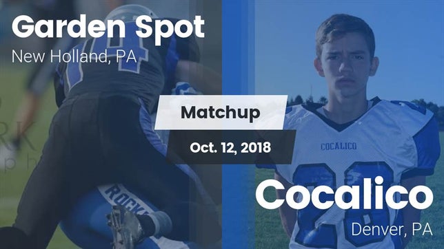 Watch this highlight video of the Garden Spot (New Holland, PA) football team in its game Matchup: Garden Spot vs. Cocalico  2018 on Oct 12, 2018