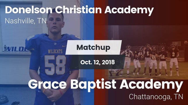 Watch this highlight video of the Donelson Christian Academy (Nashville, TN) football team in its game Matchup: Donelson Christian A vs. Grace Baptist Academy  2018 on Oct 12, 2018