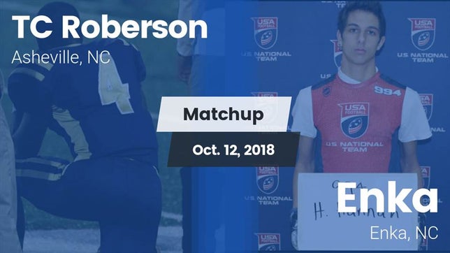 Watch this highlight video of the T.C. Roberson (Asheville, NC) football team in its game Matchup: TC Roberson High vs. Enka  2018 on Oct 12, 2018