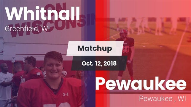 Watch this highlight video of the Whitnall (Greenfield, WI) football team in its game Matchup: Whitnall  vs. Pewaukee  2018 on Oct 12, 2018