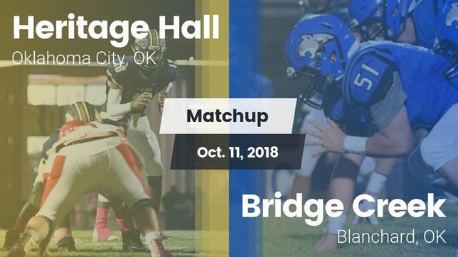 Watch this highlight video of the Heritage Hall (Oklahoma City, OK) football team in its game Matchup: Heritage Hall High vs. Bridge Creek  2018 on Oct 11, 2018