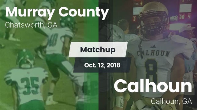 Watch this highlight video of the Murray County (Chatsworth, GA) football team in its game Matchup: Murray County vs. Calhoun  2018 on Oct 12, 2018