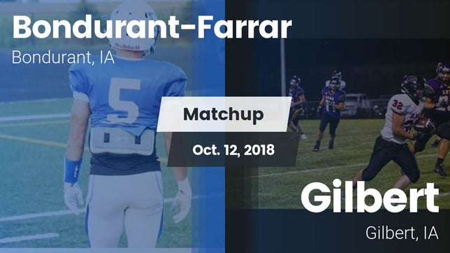 Watch this highlight video of the Bondurant-Farrar (Bondurant, IA) football team in its game Matchup: Bondurant-Farrar vs. Gilbert  2018 on Oct 12, 2018
