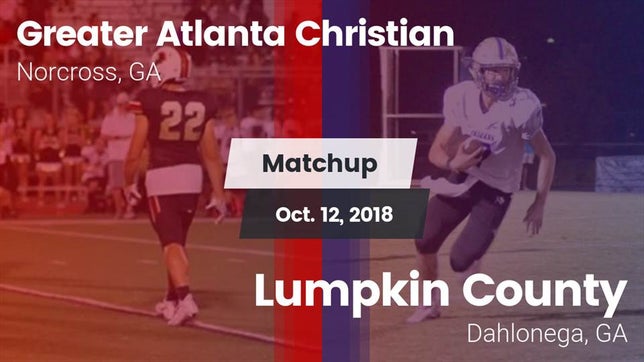 Watch this highlight video of the Greater Atlanta Christian (Norcross, GA) football team in its game Matchup: Greater Atlanta vs. Lumpkin County  2018 on Oct 12, 2018