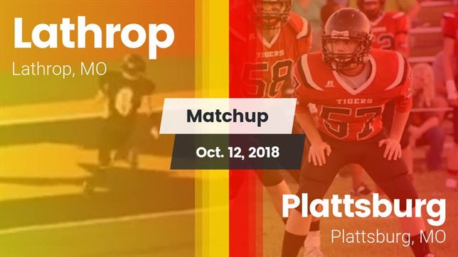 Watch this highlight video of the Lathrop (MO) football team in its game Matchup: Lathrop vs. Plattsburg  2018 on Oct 12, 2018