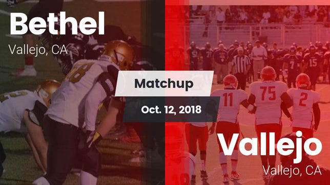 Watch this highlight video of the Bethel (Vallejo, CA) football team in its game Matchup: Bethel  vs. Vallejo  2018 on Oct 12, 2018