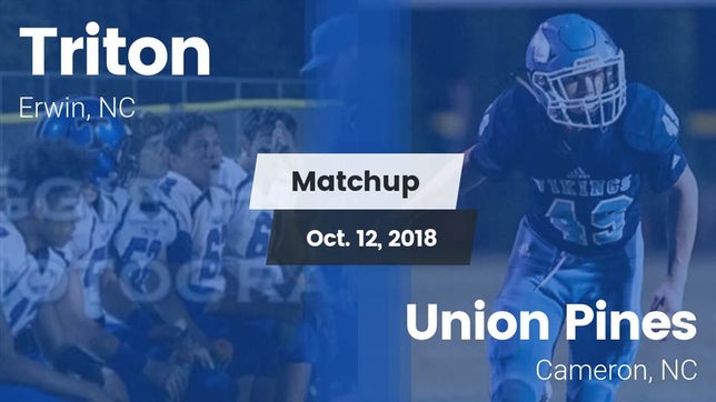Watch this highlight video of the Triton (Erwin, NC) football team in its game Matchup: Triton vs. Union Pines  2018 on Oct 12, 2018
