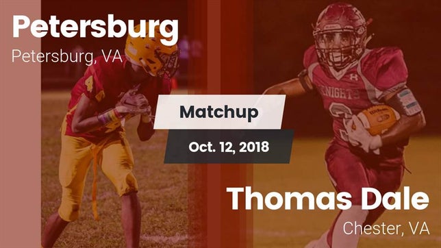 Watch this highlight video of the Petersburg (VA) football team in its game Matchup: Petersburg High vs. Thomas Dale  2018 on Oct 12, 2018