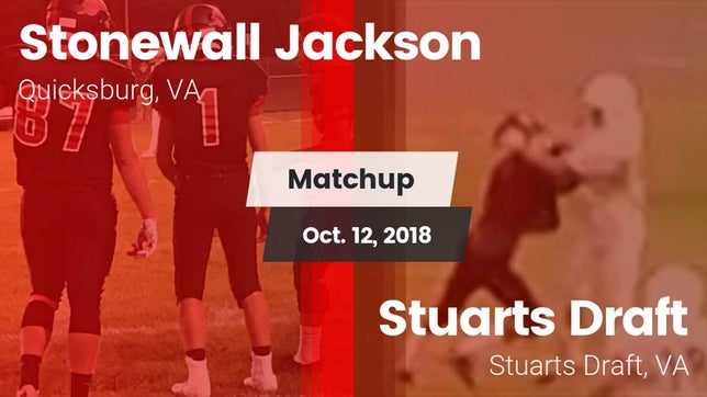 Watch this highlight video of the Jackson (Quicksburg, VA) football team in its game Matchup: Stonewall Jackson vs. Stuarts Draft  2018 on Oct 12, 2018